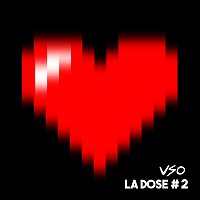 VSO, Maxenss – LA DOSE #2 : Ha bah ouais