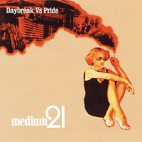 Medium 21 – Daybreak Vs. Pride