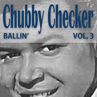 Chubby Checker – Ballin' Vol. 3