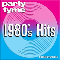 1980s Hits - Party Tyme [Backing Versions]