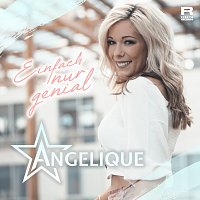 Angelique – Einfach nur genial