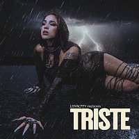 Loyaltty – Triste Y Linda: Triste