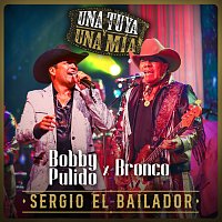 Bobby Pulido, Bronco – Sergio El Bailador [En Vivo]