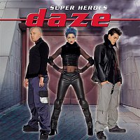Daze – Super Heroes