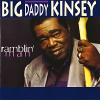 Big Daddy Kinsey – Ramblin' Man