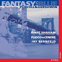 Fuoco E Cenere, Jay Bernfeld, Rinat Shaham – Fantasy In Blue: Purcell and Gershwin