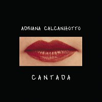 Adriana Calcanhotto – Cantada