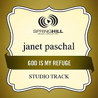 Janet Paschal – God Is My Refuge