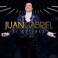 Juan Gabriel – Si Quieres