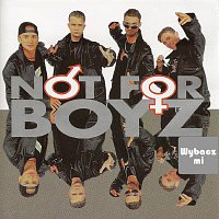 Not For Boyz – Wybacz mi
