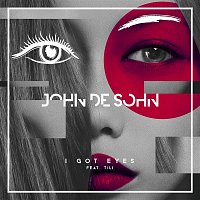John De Sohn, TILI – I Got Eyes