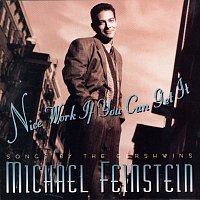 Michael Feinstein – Nice Work If You Can Get It