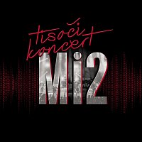 Mi2 – Tisoči koncert (Live)