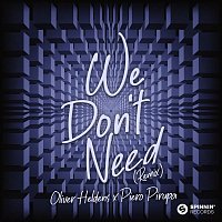 Oliver Heldens x Piero Pirupa – We Don’t Need (Extended Mix)