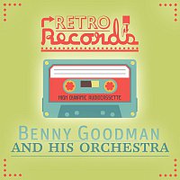 Benny Goodman And His Orchestra – Retro Records