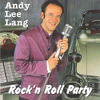 Andy Lee Lang – Rock´n Roll Party