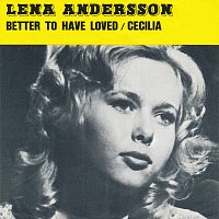 Lena Andersson – Better To Have Loved