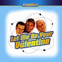 Scooter – Let Me Be Your Valentine