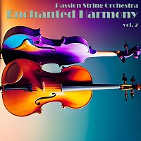 Passion String Orchestra – Enchanted Harmony, Vol. 2