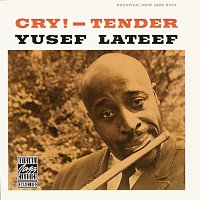 Yusef Lateef – Cry! - Tender