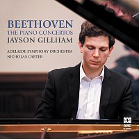 Jayson Gillham, Adelaide Symphony Orchestra, Nicholas Carter – Beethoven: Piano Concertos [Live]