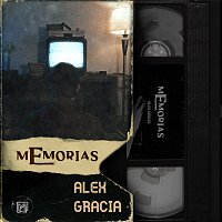 Alex Gracia – Memorias