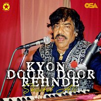 Shaukat Ali – Kyon Door Door Rehnde