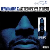 Terminator X, The Godfathers Of Threatt – Super Bad