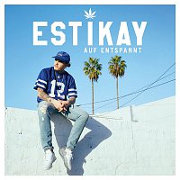 Estikay – Auf Entspannt