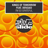 Kings Of Tomorrow – I'm So Grateful (feat. Densaid)