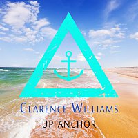 Clarence Williams – Up Anchor