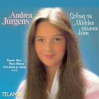 Andrea Jurgens – Solang ein Madchen traumen kann
