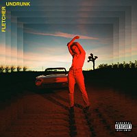 FLETCHER – Undrunk