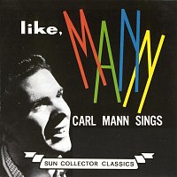 Carl Mann – Like, Mann: Carl Mann Sings