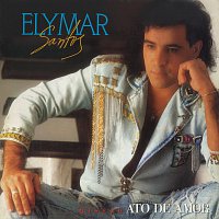 Elymar Santos – Missao - Ato De Amor