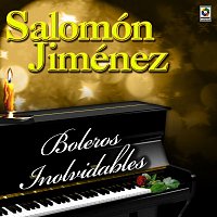 Salomon Jimenez – Boleros Inolvidables