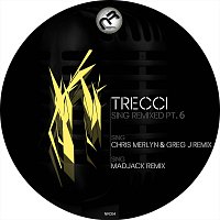 Trecci – Sing Remixed, Pt. 6