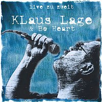 Klaus Lage & Bo Heart – Live Zu Zweit