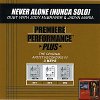Jody McBrayer, Jadyn Maria – Premiere Performance Plus: Never Alone (Nunca Solo)