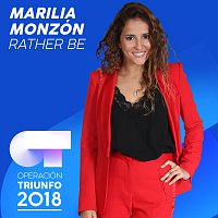 Marilia Monzón – Rather Be [Operación Triunfo 2018]