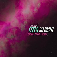 Sunset City – Feels So Right [Secret Spade Remix]