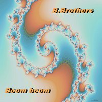 B.Brothers – Boom boom