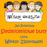 Wiktor Zborowski – Polskie Wiersze / Jan Brzechwa - Siedmiomilowe buty
