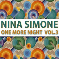 Nina Simone – One More Night Vol. 3