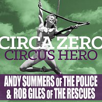 Circa Zero – Circus Hero