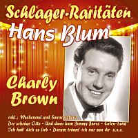 Hans Blüm, Freddy Carell, Ruth Fischer, Das Hansen Quartett, Brigitt, Rex Gildo – Charly Brown