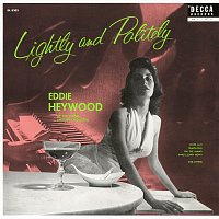 Eddie Heywood – Lightly And Politely