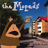 The Mopeds – Hande Hoch