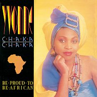 Yvonne Chaka Chaka – Be Proud To Be African