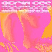 Reckless (With Your Love) [2015 Radio Edit]